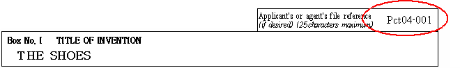 Applicant's or agent's file reference(if desired) (25 characters maximun). Pct04/001 Box nO. [ TITLE OF INVENTION THE SHOES